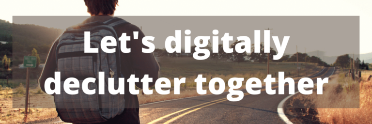 Let’s digitally declutter together